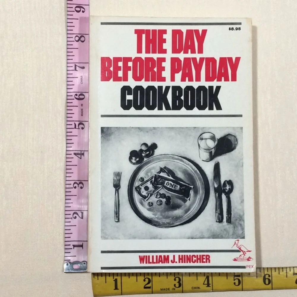 The Day Before Payday Cookbook by William Hincher